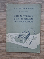 M. D. Ganzburg - Cum se verifica si cum se regleaza un radioreceptor