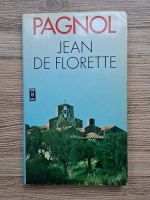 Anticariat: Marcel Pagnol - Jean de Florette