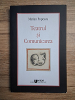 Marian Popescu - Teatrul si comunicarea