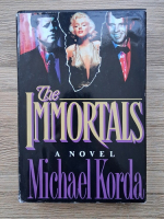 Michael Korda - The immortals