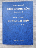 Mile Tomici - Dictionar sarb-roman, volumul 3. R-Z