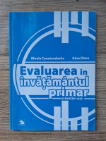 Mirela Constandache - Evaluarea in invatamantul primar. Orientari noi