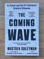 Mustafa Suleyman - The coming wave. AI, power and the twenty-first century's greatest dilemma