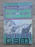 Norocel Munteanu - Retele mobile de telecomunicatii. Sistemul GSM