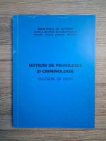 Notiuni de psihologie si criminologie. Culegere de lectii
