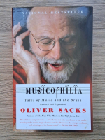 Oliver Sacks - Musicophilia. Tales of music and the brain