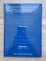 Patrimoniul cultural imaterial din Romania, repertoriul I. Patrimoine culturel immateriel de Roumanie, repertoire I