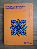Philip Zimbardo, Michael R. Leippe - Psihologia influentei sociale si a schimbarii de atitudine