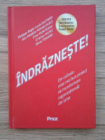 Philippe Roger Louis Guitard, Jorj Madalin Mihailovici - Indrazneste. Din culisele celui mai bun proiect de transformare organizationala din lume