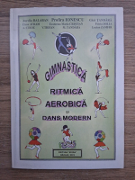 Profira Ionescu, Aurelia Balaban, Gica Tandara - Gimnastica ritmica aerobica si dans modern