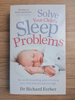 Richard Ferber - Solve your child's sleep problems
