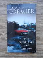 Robert Cormier - The Bumblebee flies anyway