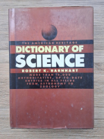 Robert K. Barnhart - Dictionary of Science. More that 16 000 authoritative, up to date entries in all fields from astronomy to zoology