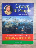 Rosemary Kelly - Crown and people, 1500-1700. The young Oxford history of Britain and Ireland
