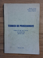 Roxana Zoican - Tehnici de programare. Structuri de date, algoritmi, aplicatii