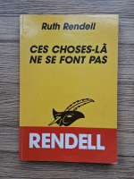 Ruth Rendell - Ces choses-la ne se font pas