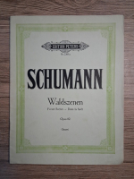 Schumann. Waldszenen. Forest scenes-dans la foret, opus 82 (partituri)