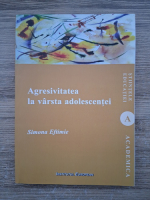 Simona Eftimie - Agresivitatea la varsta adolescentei