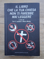 Tim C. Leedom, Maria Murdy - Il libro che la tua chiesa non ti farebbe mai leggere