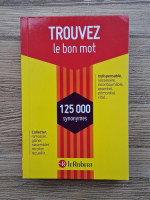 Trouvez le bon mot. 125000 synonymes