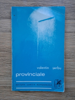 Valentin Serbu - Provinciale