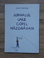 Victor Nicholas - Jurnalul unui copil nazdravan