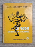 Yvan Drenikoff-Andhi - Le yoga. Science de l'homme