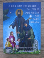 A Holy book for children. The lives of Saint Ephraim and Sain Makaria