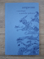 Amprente. O antologie a poetelor poloneze