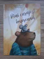 Anneke Gerbrands - Mai curajosi impreuna