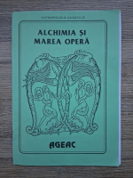 Anticariat: Antropologie gnostica. Alchimia si marea opera