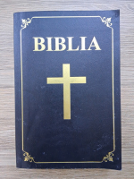 Biblia sau Sfanta Scriptura a Vechiului si Noului Testament cu trimiteri (2015)