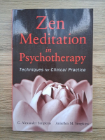 Anticariat: C. Alexander Simpkins - Zen meditation in psychotherapy. Techniques for clinical practice