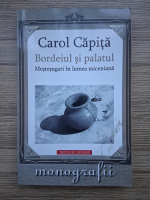 Carol Capita - Bordeiul si palatul. Mestesugari in lumea miceniana. Monografii