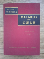 Charles Friedberg - Maladies du coeur (volumul 2)
