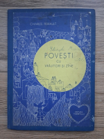 Charles Perrault - Povesti cu vrajitori si zine