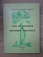 Ciobanu Stefan - Curs de chirurgie si ortopedie pediatrica 