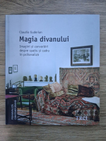Claudia Guderian - Magia divanului. Imagini si convorbiri despre spatiu si cadru in psihanaliza