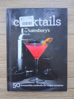 Cocktails by Sainsbury's. 50 irresistible cocktails for every occasion