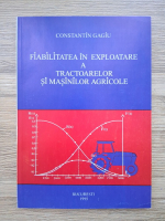 Constantin Gagiu - Fiabilitatea in exploatare a tractoarelor si masinilor agricole