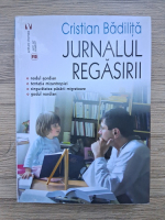 Cristian Badilita - Jurnalul regasirii