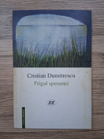 Cristian Dumitrescu - Frigul sperantei