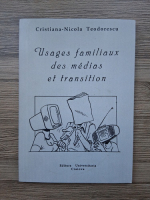 Cristiana Nicola Teodorescu - Usages familiaux des medias et transition