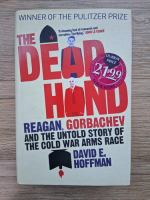 David E. Hoffman - The dead man. Reagan, Gorbachev and the untold story of The Cold War arms race