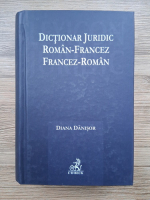 Diana Danisor - Dictionar juridic roman-francez, francez-roman 