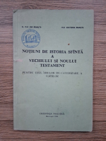 Ene Braniste, Ecaterina Braniste - Notiuni de istoria istoria Sfanta a Vechiului si Noului Testament pentru uzul orelor de catehizare a copiilor