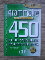 Evelyne Sirejols - Le nouvel entrainez-vous. Grammaire niveau avance. 450 nouveaux exercices