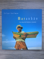 Felipe Goifman - Maranhao. Um litoral de historias e encantos (album)