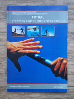Fotbal. Strategii pentru pregatirea tactica, nr. 3, 2006