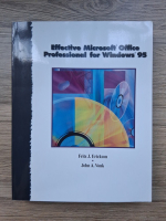 Fritz J. Erickson, John A. Vonk - Effective Microsoft Office Professional for Windows 95